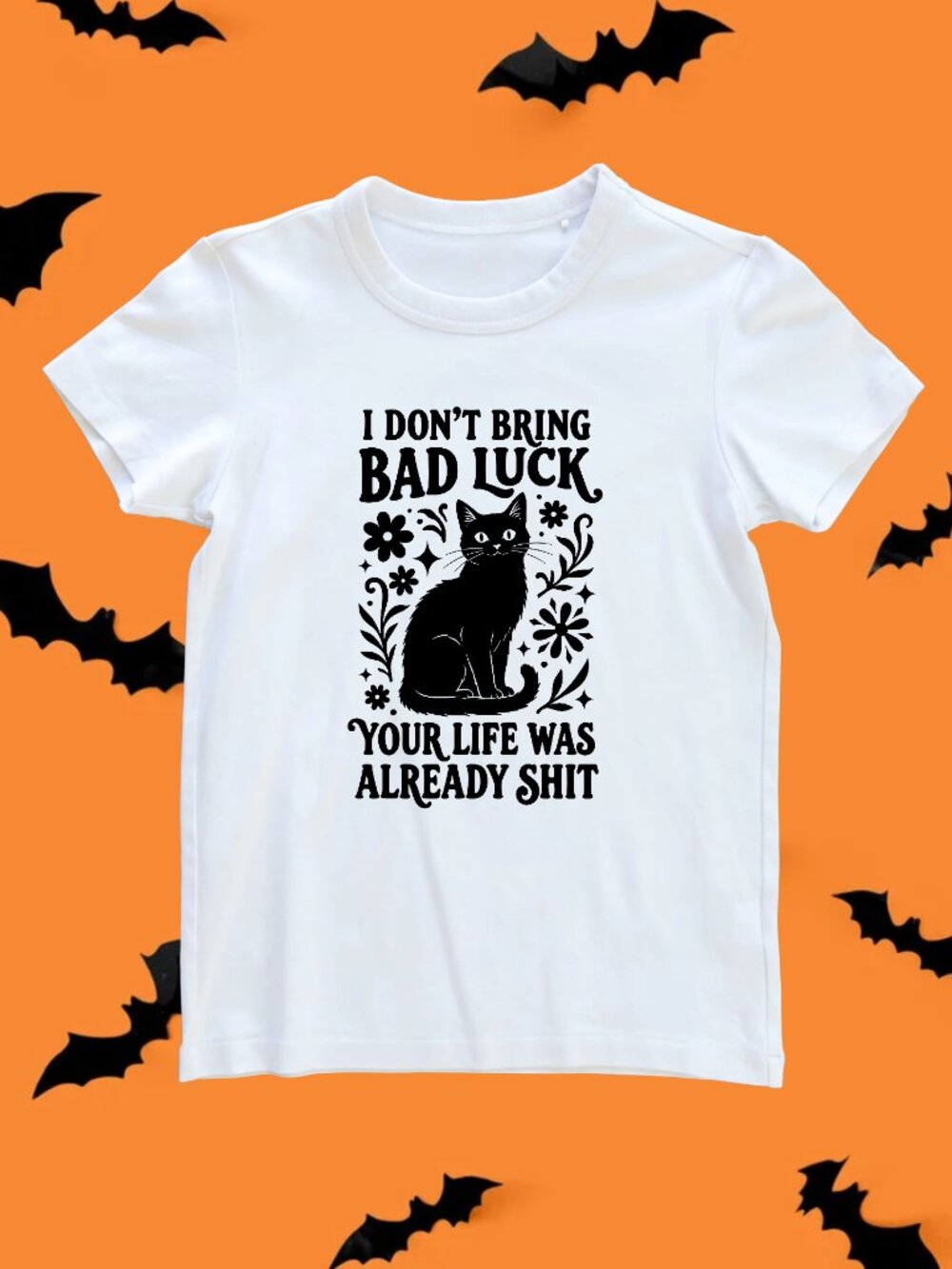 I Don't Bring Bad Luck Handmade Tee